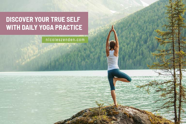Discover your true self with daily yoga practice