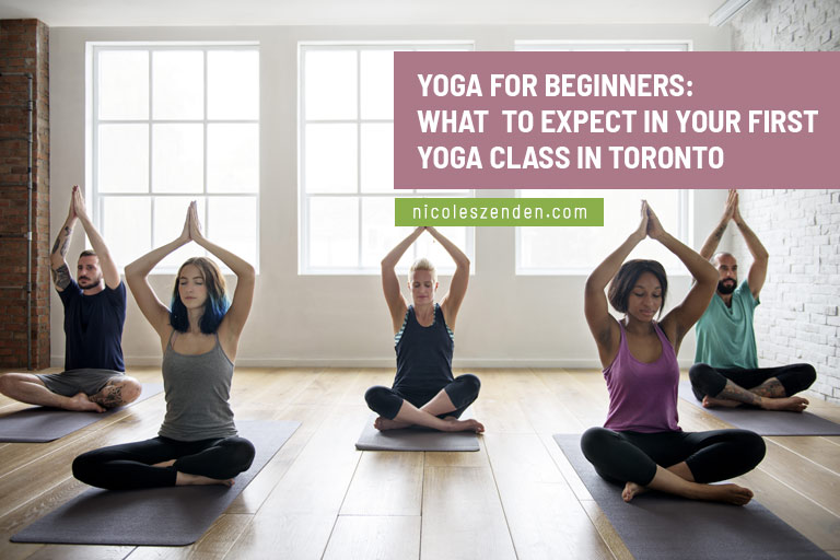 Yoga for Beginners: What to Expect in Your First Yoga Class in Toronto